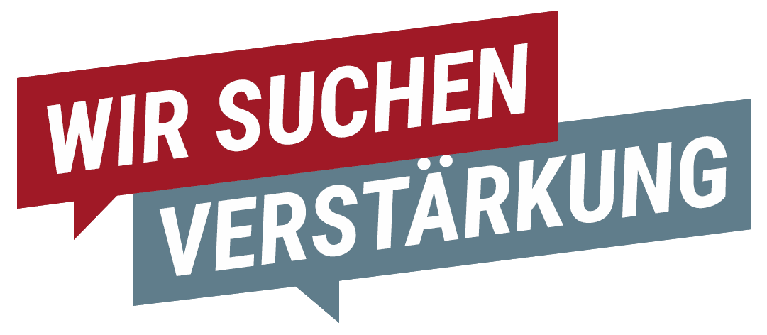 Wir suchen Verstärkung